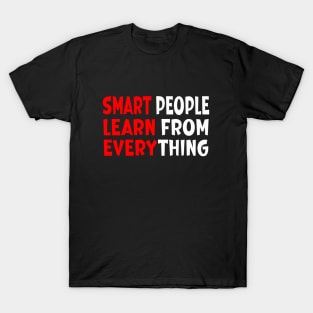 Smart People Learn from Everything T-Shirt